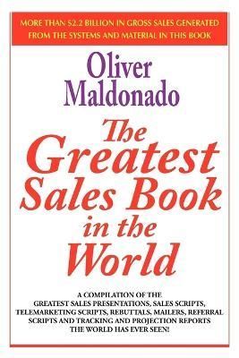 The Greatest Salesbook in the World By Oliver P. Maldonado