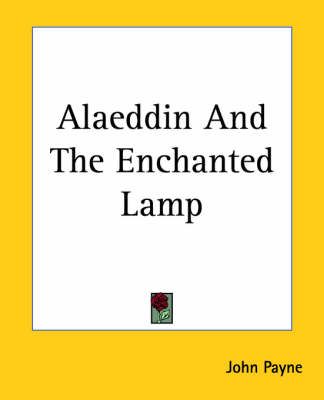 Aladdin And The Enchanted Lamp By John Payne 9781419105296 (Paperback)