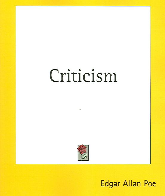 Criticism By Edgar Allan Poe 9781419114540 (Paperback)