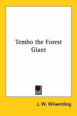 Tembo the Forest Giant By J. W. Wilderwing 9781419116513 (Paperback)