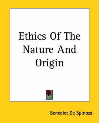 Ethics Of The Nature And Origin By Benedict De Spinoza 9781419118531