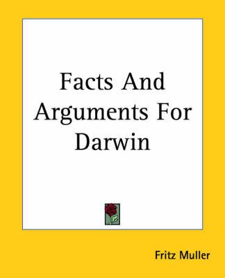 Facts And Arguments For Darwin By Fritz Muller 9781419119040