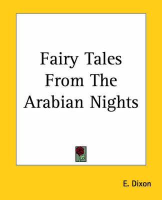 Fairy Tales From The Arabian Nights By E. Dixon 9781419119088