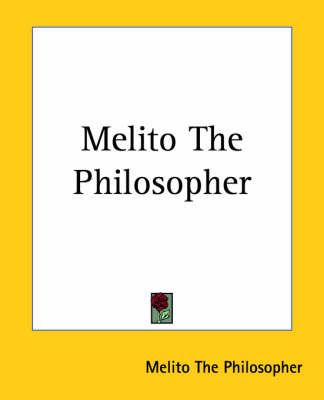 Melito The Philosopher By Melito The Philosopher 9781419133459