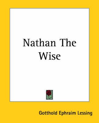 Nathan The Wise By Gotthold Ephraim Lessing 9781419136719 (Paperback)