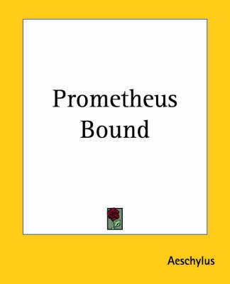 Prometheus Bound By Aeschylus 9781419143229 (Paperback)