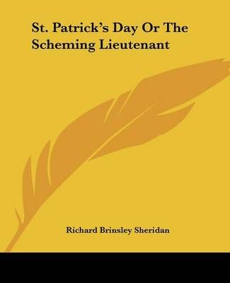 St. Patrick's Day Or The Scheming Lieutenant 9781419148743 (Paperback)