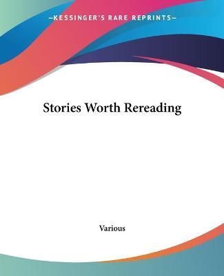 Stories Worth Rereading By Various 9781419149610 (Paperback)