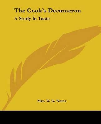 The Cook's Decameron By Mrs W G Water 9781419157615 (Paperback)