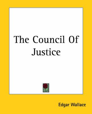 The Council Of Justice By Edgar Wallace 9781419157738 (Paperback)