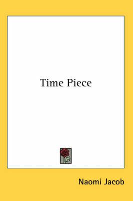Time Piece By Naomi Jacob 9781419161964 (Paperback)