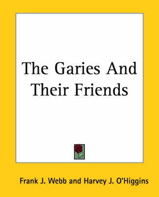 The Garies And Their Friends By Frank J Webb, Harvey J O'Higgins