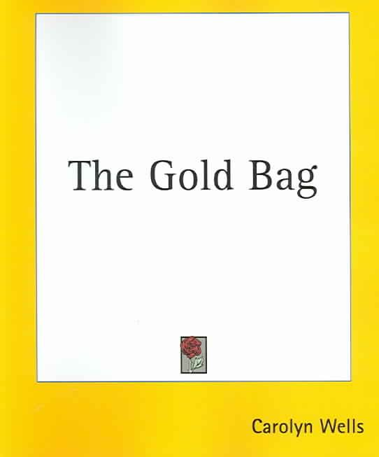 The Gold Bag By Carolyn Wells 9781419163999 (Paperback)