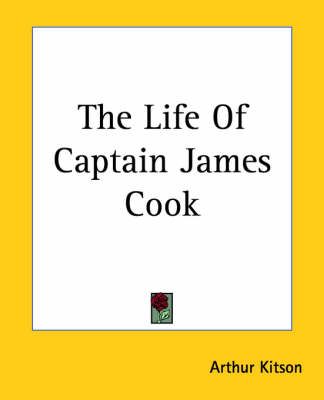 The Life Of Captain James Cook By Arthur Kitson 9781419169472