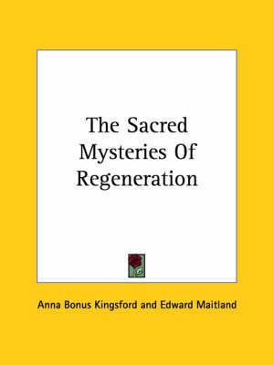 The Sacred Mysteries Of Regeneration 9781419172045 (Paperback)