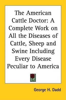 The American Cattle Doctor By George H. Dadd 9781419173028 (Paperback)