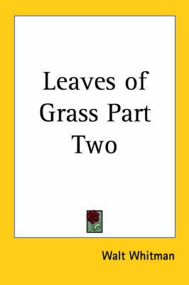 Leaves of Grass Part Two By Walt Whitman 9781419176654 (Paperback)