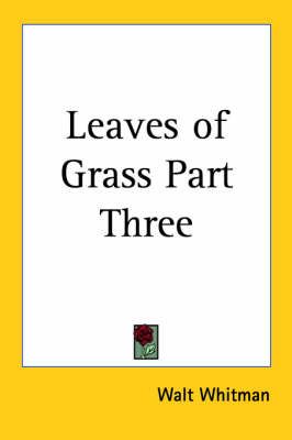 Leaves of Grass Part Three By Walt Whitman 9781419176661 (Paperback)