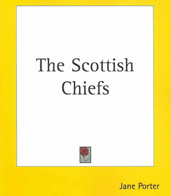 The Scottish Chiefs By Jane Porter 9781419181610 (Paperback)