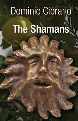 The Shamans By Dominic Cibrario 9781419610783 (Paperback)