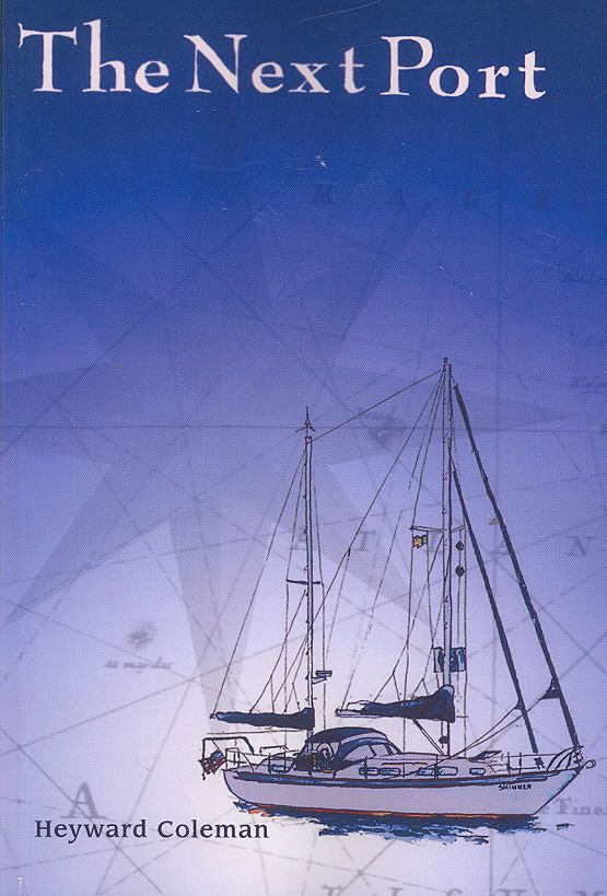 The Next Port By Heyward H. Coleman 9781419665769 (Paperback)
