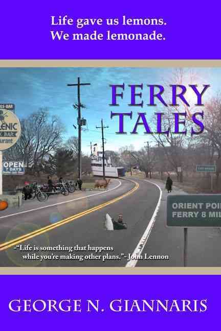 Ferry Tales By George N Giannaris 9781419690341 (Paperback)