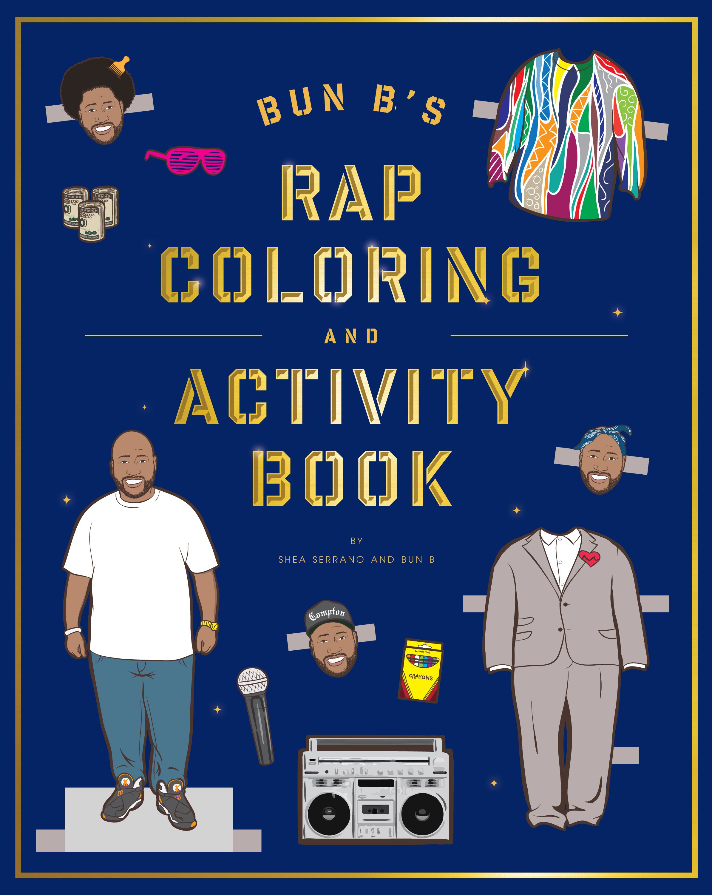 Bun B's Rap Coloring and Activity Book By Shea Serrano 9781419710414