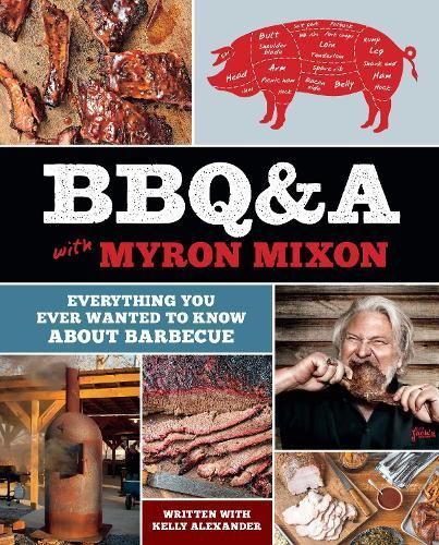 BBQ&A with Myron Mixon By Myron Mixon 9781419727023 (Hardback)