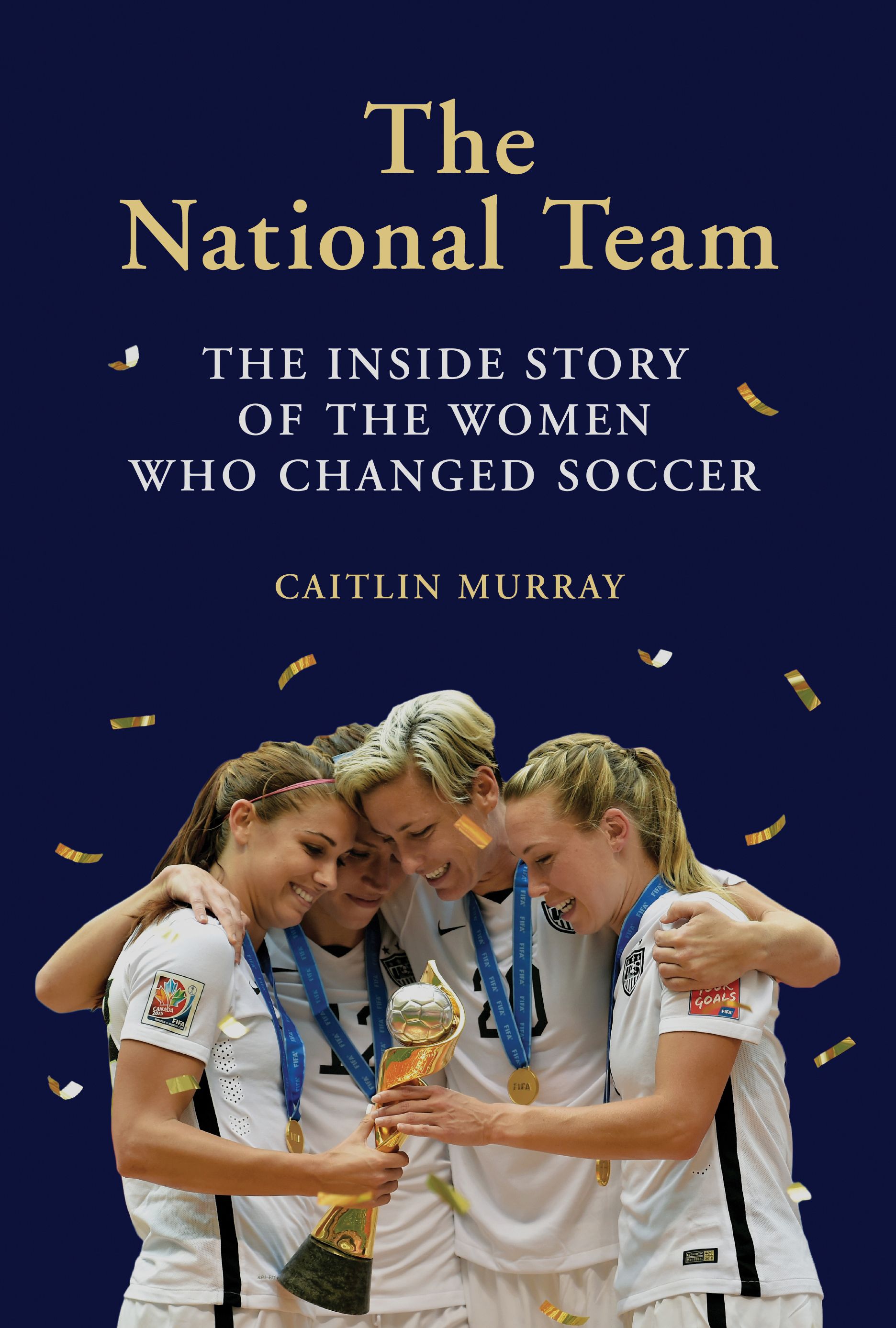 The National Team By Caitlin Murray 9781419734496 (Hardback)
