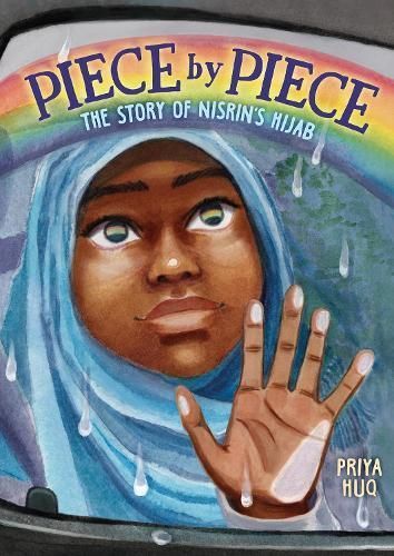 Piece by Piece: The Story of Nisrin's Hijab By Priya Huq 9781419740169