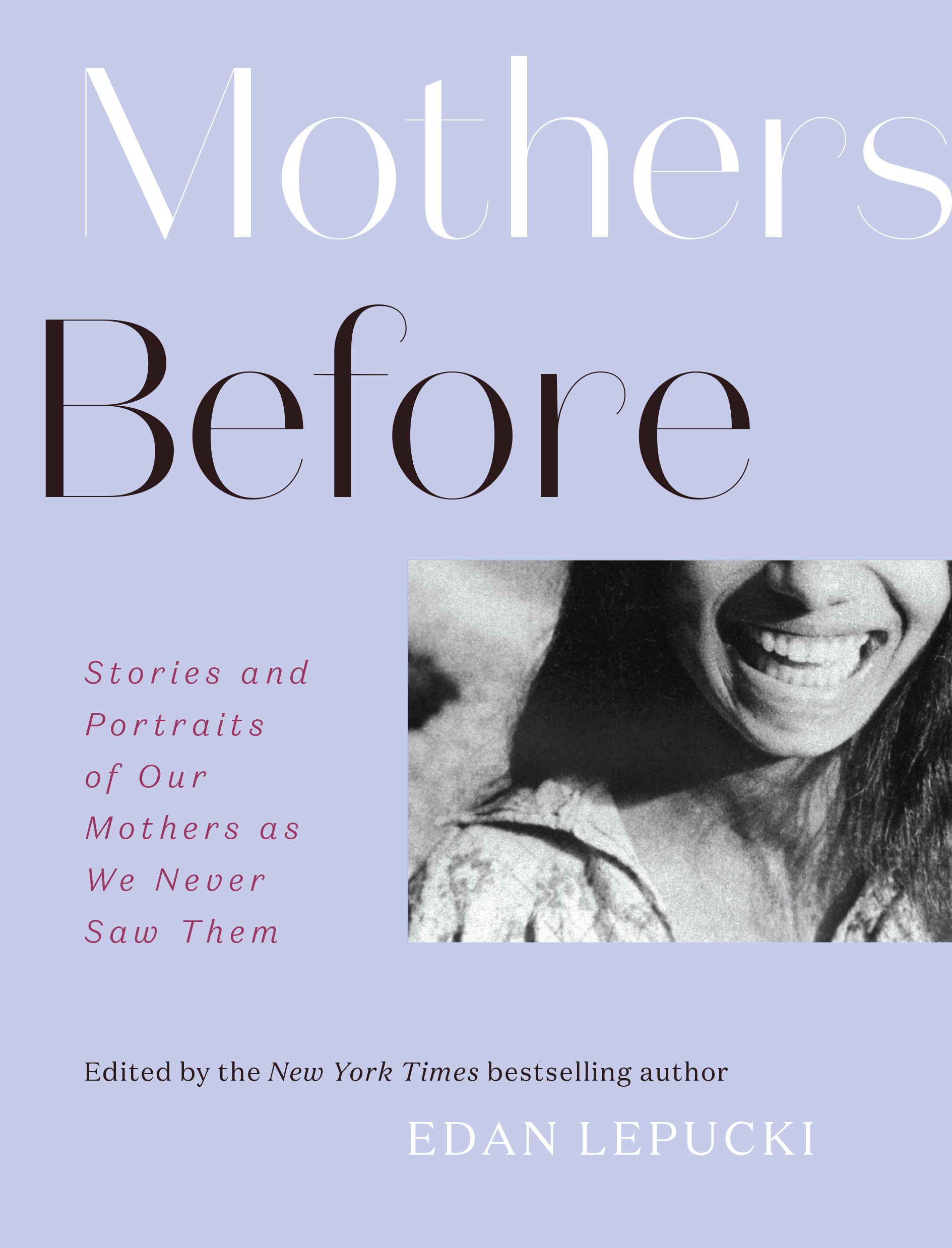 Mothers Before By Edan Lepucki 9781419742941 (Hardback)