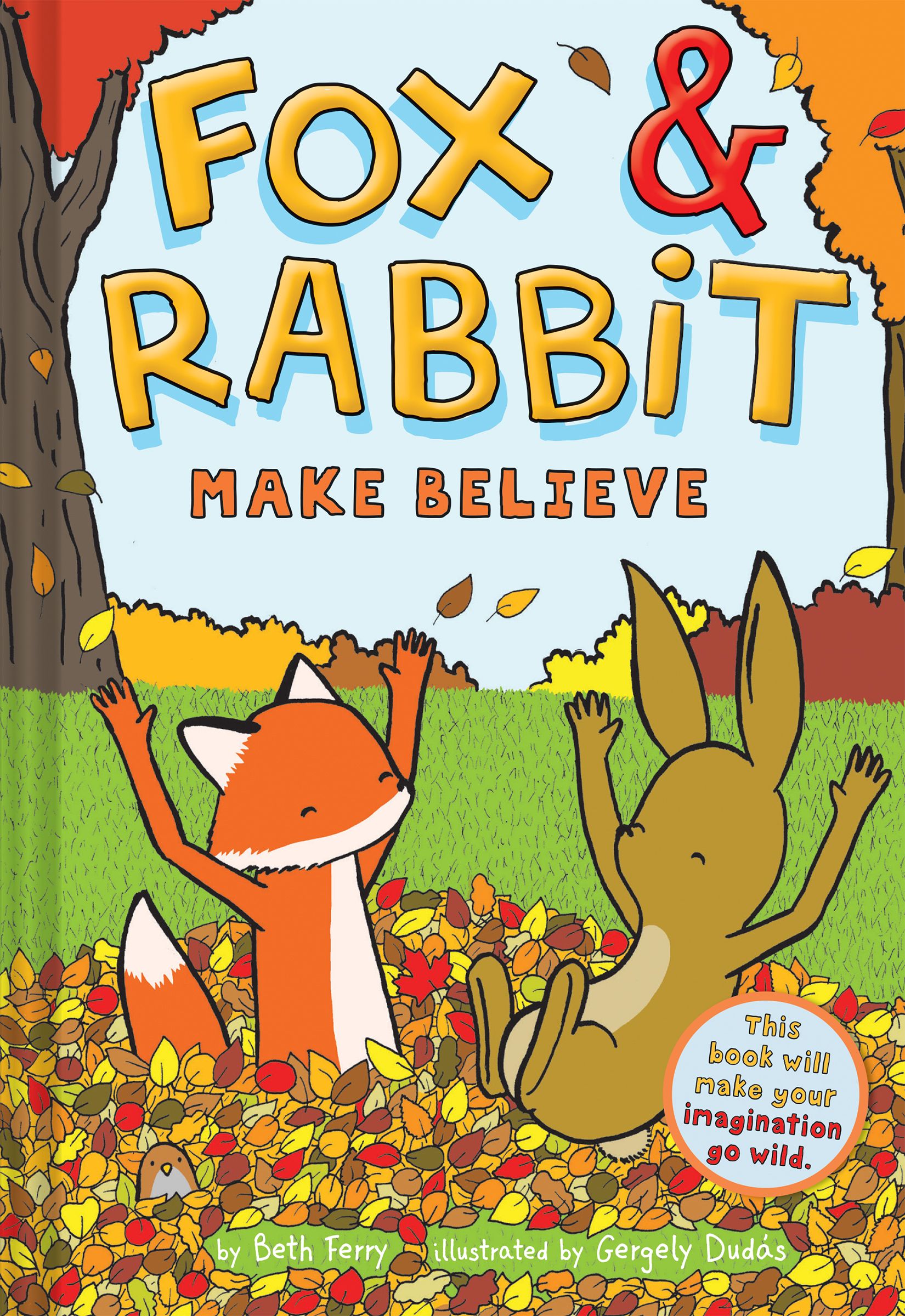 Fox & Rabbit Make Believe (Fox & Rabbit Book #2) By Beth Ferry