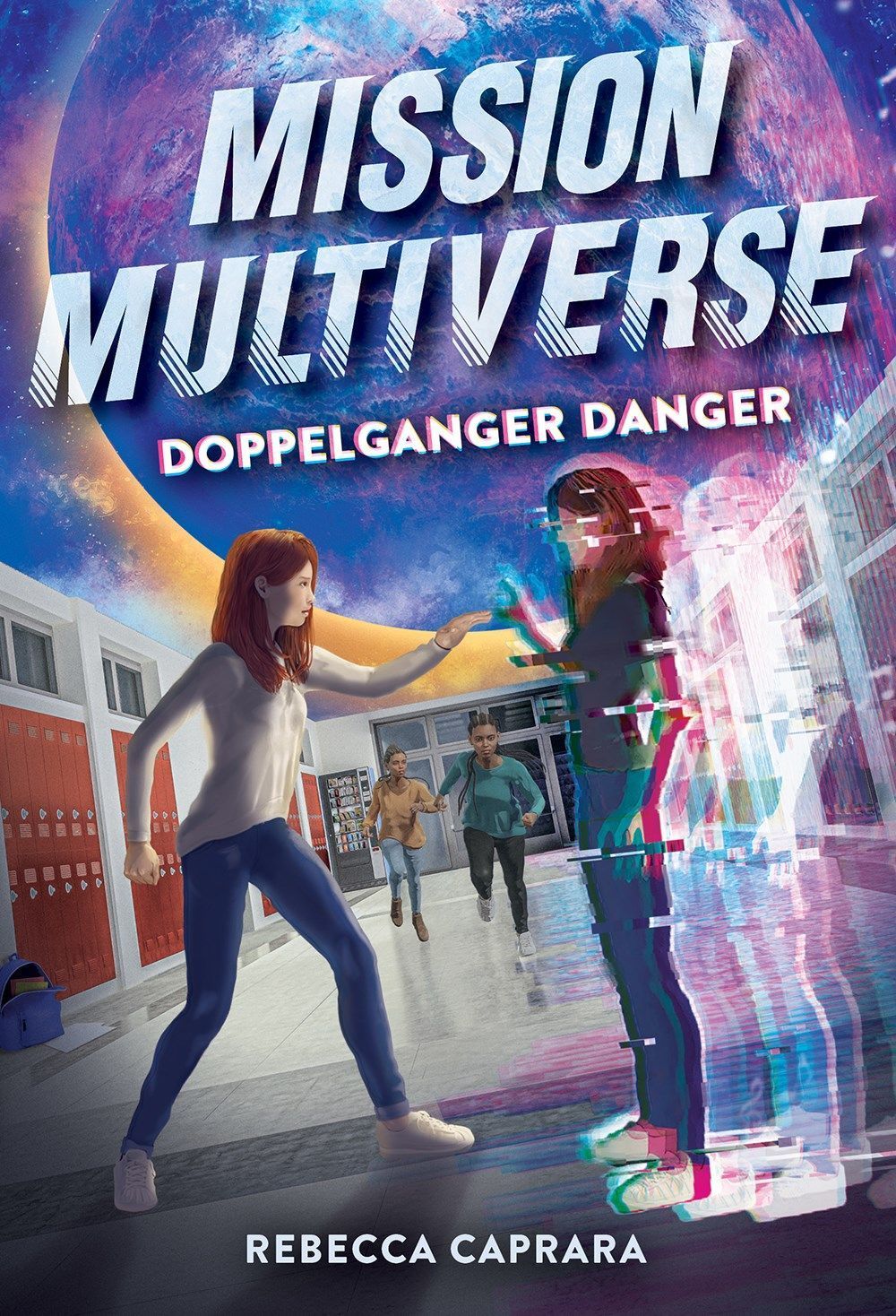 Doppelganger Danger (Mission Multiverse Book 2) By Rebecca Caprara