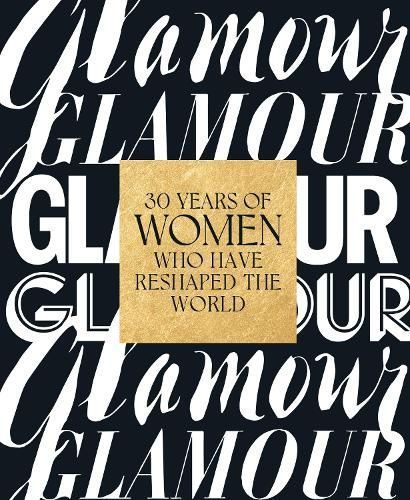 Glamour: 30 Years of Women Who Have Reshaped the World 9781419752087