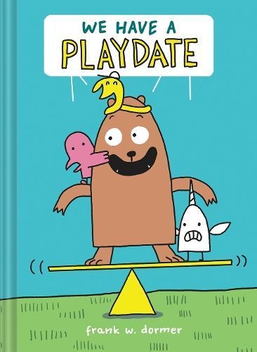 We Have a Playdate By Frank Dormer 9781419752735 (Hardback)