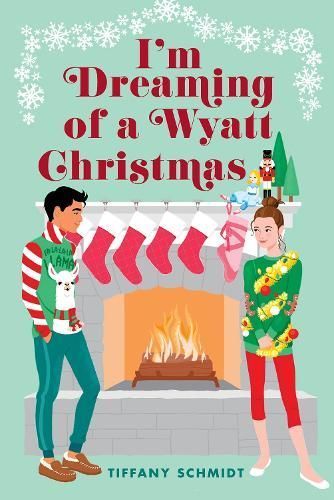I'm Dreaming of a Wyatt Christmas By Tiffany Schmidt 9781419754012