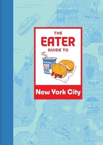 The Eater Guide to New York City By Eater 9781419765810 (Paperback)