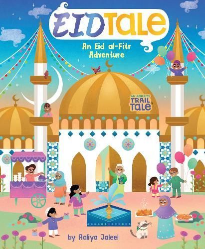 EidTale (An Abrams Trail Tale) By Aaliya Jaleel 9781419769528
