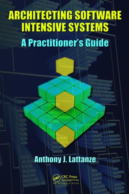 Architecting Software Intensive Systems By Anthony J. Lattanze