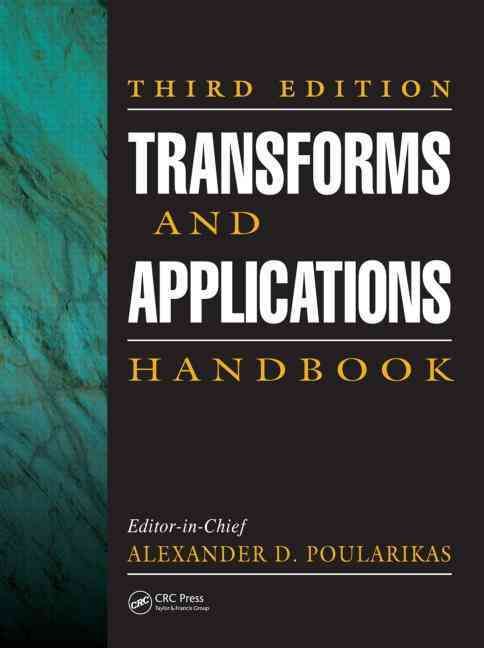 Transforms and Applications Handbook By Alexander D. Poularikas