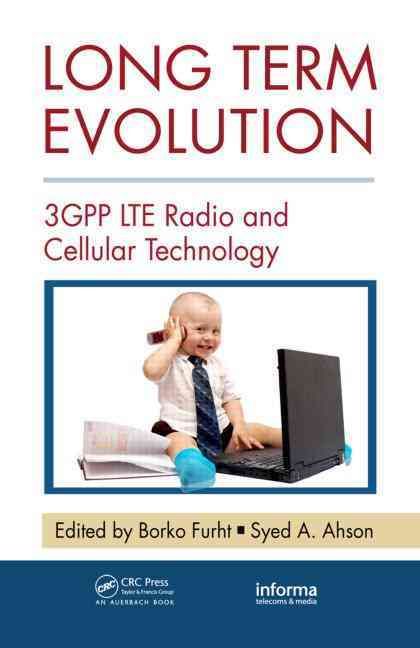 Long Term Evolution By Borivoje Furht, Syed Ahson 9781420072105