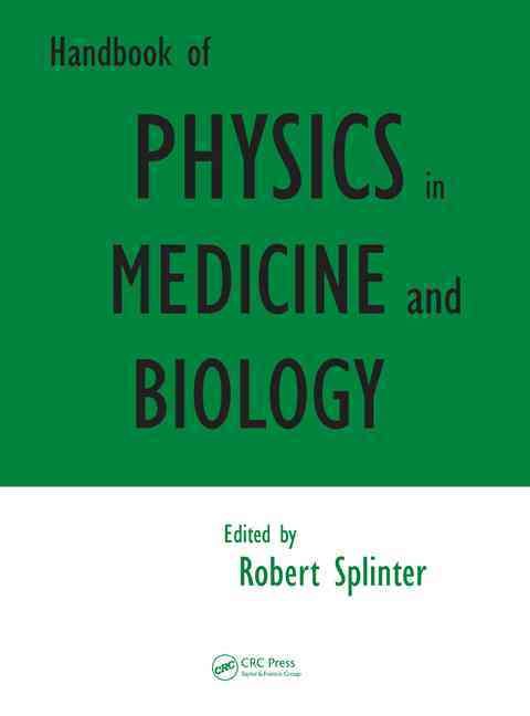 Handbook of Physics in Medicine and Biology By Splinter, Robert