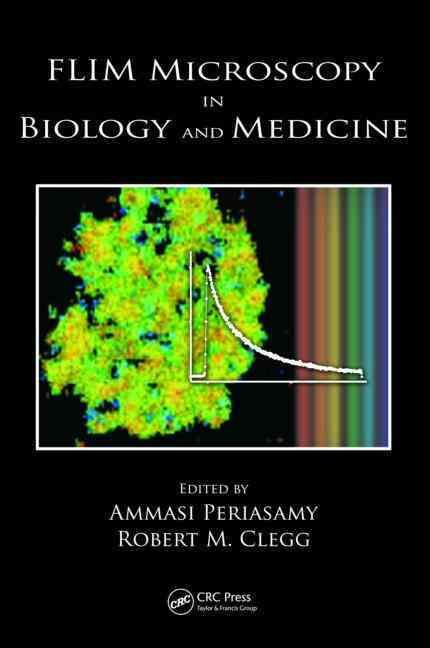 FLIM Microscopy in Biology and Medicine By Periasamy, Ammasi