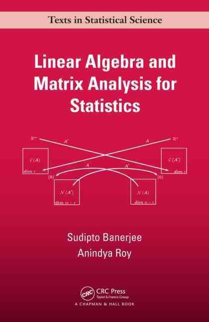 Linear Algebra and Matrix Analysis for Statistics By Banerjee, Sudipto