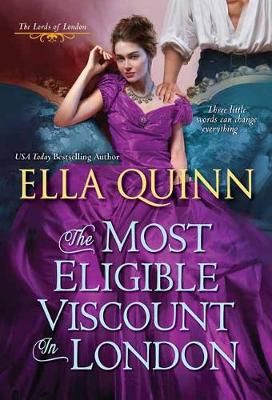 The Most Eligible Viscount in London By Ella Quinn 9781420149692