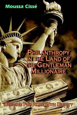 Philanthropy in the Land of the Gentleman Millionaire By Moussa Cisse