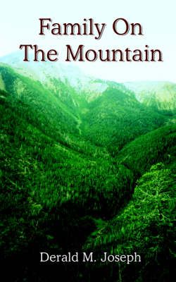 Family On The Mountain By Derald M. Joseph 9781420806120 (Paperback)
