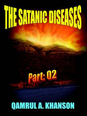 The Satanic Diseases By Qamrul A. Khanson 9781420814774 (Paperback)