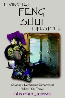 Living The Feng Shui Lifestyle By Christina Jantzen 9781420817744