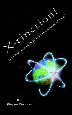 X-tinction! Will Marge and Pilla Find the Source of Life? (Paperback)